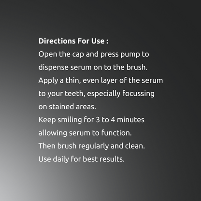 Step by step guide: Apply thin layer of SmiloShine Advance Teeth Whitening Serum, wait 5-7 minutes, and brush regularly for best results.